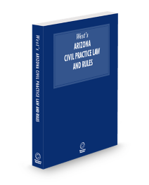Arizona Civil Practice Law and Rules, 2026 ed.