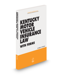 Kentucky Motor Vehicle Insurance Law (Monfort), 2025-2026 ed.