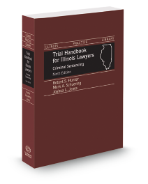 Illinois Trial Handbook for Lawyers Criminal Sentencing, 2025-2026 ed.