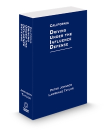 California Driving Under the Influence Defense, 2025-2026 ed.