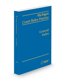 Michigan Court Rules Practice General Index