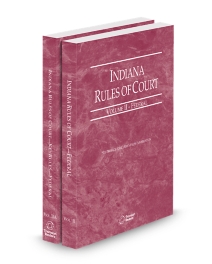 Indiana Court Rules Federal and Federal KeyRules V.II and IIa