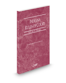 Indiana Court Rules Federal V.II, 2026 ed.