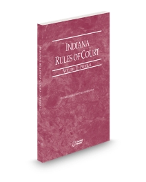 Indiana Court Rules Federal V.II, 2026 ed.