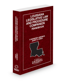 Louisiana Legislative Law and Procedure Handbook, 2025-2026 ed.