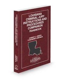 Louisiana Criminal Jury Instructions Handbook, 2025-2026 ed.