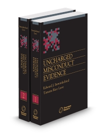 Uncharged Misconduct Evidence, 2025-2026 ed.