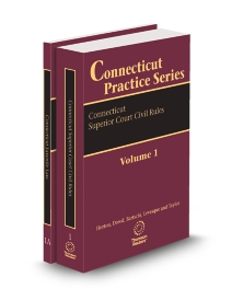 Connecticut Practice V.1 Superior Court Civil Rules and V.1A Juvenile Laws, 2025-2026 ed.