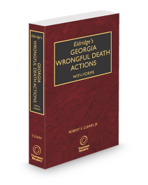 Eldridge's Georgia Wrongful Death Actions with Forms, 2025-2026 ed.