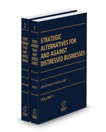 Strategic Alternatives for and Against Distressed Businesses, 2026 ed.