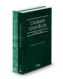 Colorado Court Rules, State and Federal, Volumes I and II, Colorado Court Rules, 2026 ed.