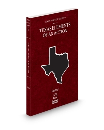 Texas Practice V.16 Elements of An Action, 2026 ed.
