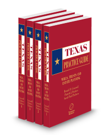 Texas Practice Guide Wills Trusts and Estate Planning, 2026 ed.