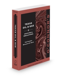O'Connor's Texas Oil and Gas, 2026 ed.