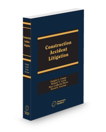 Construction Accident Litigation, 2026 ed.