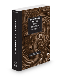 O'Connor's Texas Civil Appeals, 2026 ed.