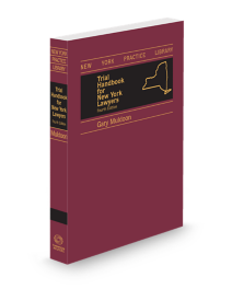New York Lawyers Trial Handbook, 2026 ed.