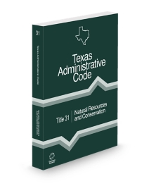 Texas Administrative Code Title 31 Natural Resources and Conservation