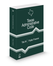 Texas Administrative Code Title 34 Public Finance