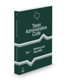 Texas Administrative Code Title 7 Banking and Securities