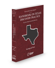 Texas Practice V.47 Discovery Practice Handbook, 2026 ed.