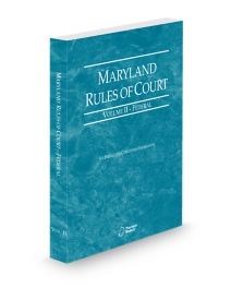 Maryland Court Rules Federal V.II, 2026 ed.