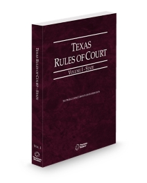 Texas Rules of Court, Volume I - State, 2026 ed.
