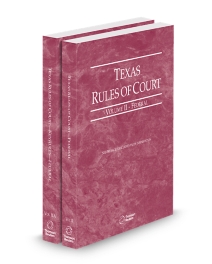Texas Court Rules - Federal and Federal KeyRules V.II-IIa, 2026 ed.