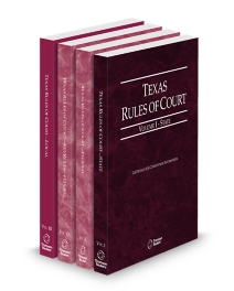 Texas Court Rules - State, Federal, Federal KeyRules and Local V.I-IIa and V.III, 2026 ed.