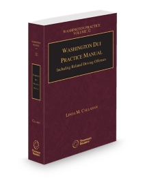 Washington Practice V.32 DUI Practice Manual, 2025 ed.