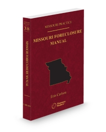Missouri Practice V.38 Foreclosure Manual, 2025-2026 ed.