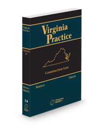 Virginia Practice V.14 Construction Law, 2026 ed.