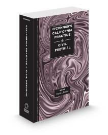 O'Connor's California Practice Civil Pretrial, 2026 ed.