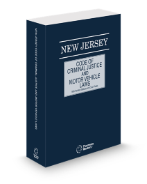New Jersey Code of Criminal Justice and Motor Vehicle Law, 2026 ed.