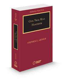 Indiana Practice V.22B Civil Trial Handbook, 2026 ed.
