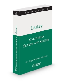 California Caskey Search and Seizure, 2026 ed.
