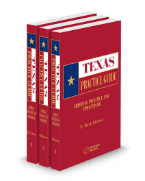 Texas Practice Guide Criminal Practice and Procedure, 2025 ed.