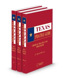 Texas Practice Guide Criminal Practice and Procedure, 2025 ed.