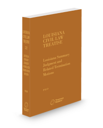 Louisiana Civil Law Treatise V.22 Summary Judgement and Related Termination Motions, 2026 ed.