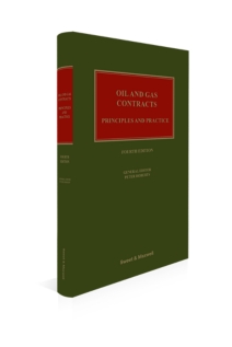 Oil & Gas Contracts: Principles and Practice, 4th Edition