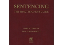 Sentencing: The Practitioner's Guide