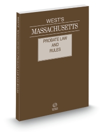 Massachusetts Probate Law and Rules, 2026 ed.