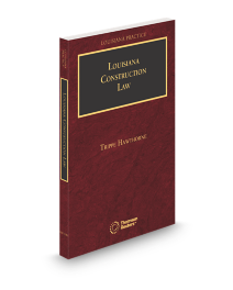Louisiana Practice Construction Law, 2026 ed.