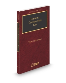 Louisiana Practice Construction Law, 2026 ed.