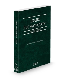 Idaho Court Rules State V.1, 2025 ed.