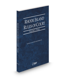 Rhode Island Court Rules State V.I, 2025 ed.