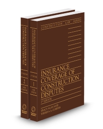 Insurance Coverage of Construction Disputes, 2025-2 ed.