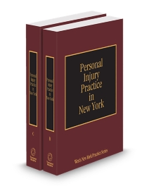 New York Practice V.B and C: Personal Injury Practice, 2025 ed.