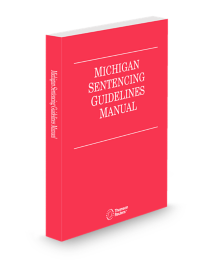 Michigan Sentencing Guidelines Manual, 2025 ed.