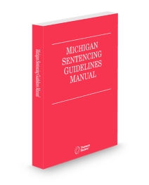Michigan Sentencing Guidelines Manual, 2025 ed.